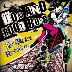Tom And Boot Boys : Punks Are Ripped Off